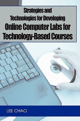 Strategies and Technologies for Developing Online Computer Labs for Technology-Based Courses pdf epub mobi 電子書 下載