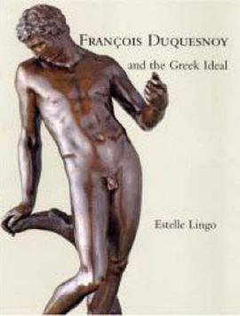 Francois Duquesnoy and the Greek Ideal pdf epub mobi 電子書 下載