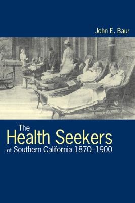 The Health Seekers of Southern California, 1870-1900 pdf epub mobi 电子书 下载