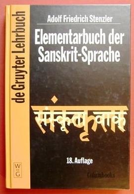 Stenzler, A.F. Elementarbuch Der Sanskrit Sprache pdf epub mobi 电子书 下载