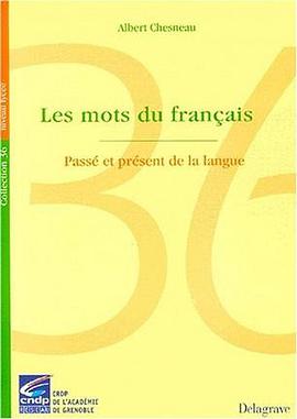 Les mots du français passé et présent de la langue pdf epub mobi 电子书 下载