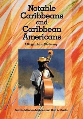 Notable Caribbeans and Caribbean Americans pdf epub mobi 电子书 下载
