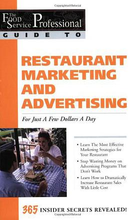 The Food Service Professional Guide to Restaurant Marketing and Advertising