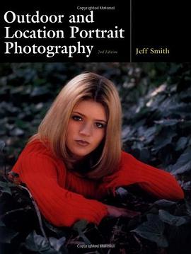 Outdoor and Location Portrait Photography pdf epub mobi 电子书 下载