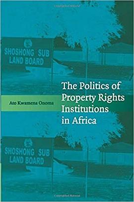 The Politics of Property Rights Institutions in Africa pdf epub mobi 电子书 下载