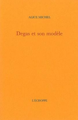 Degas et son modèle pdf epub mobi 电子书 下载