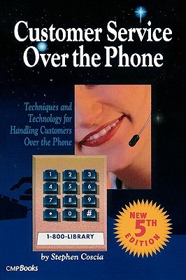 Customer Service Over the Phone: Techniques and Technology for Handling Customers Over the Phone pdf epub mobi 电子书 下载