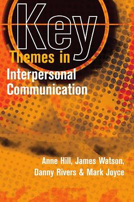 Key Themes in Interpersonal Communication pdf epub mobi 电子书 下载