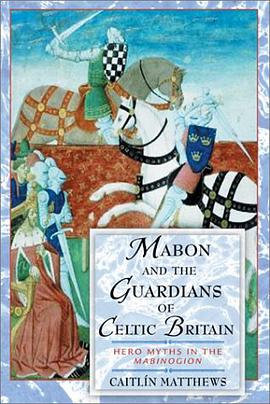 Mabon and the Guardians of Celtic Britain pdf epub mobi 电子书 下载