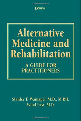 Alternative Medicine and Rehabilitation pdf epub mobi 电子书 下载
