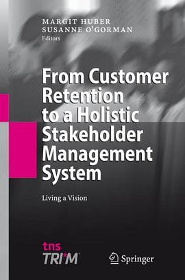 From Customer Retention to a Holistic Stakeholder Management System pdf epub mobi 电子书 下载
