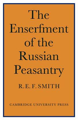 The Enserfment Russian Peasantry