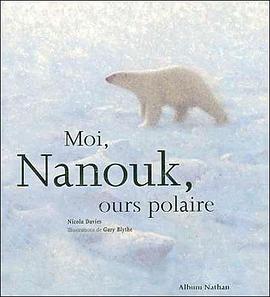 moi,nanouk,ours polaire pdf epub mobi 电子书 下载