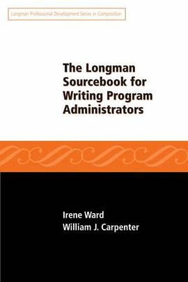 Longman Sourcebook for Writing Program Administrators pdf epub mobi 电子书 下载