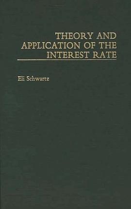 Theory and Application of the Interest Rate pdf epub mobi 电子书 下载