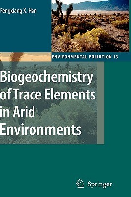 Biogeochemistry of Trace Elements in Arid Environments pdf epub mobi 电子书 下载