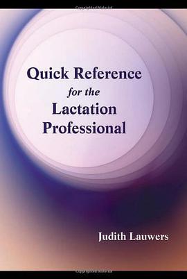 Quick Reference for the Lactation Professional pdf epub mobi 电子书 下载