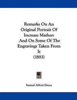 Remarks On An Original Portrait Of Increase Mather pdf epub mobi 电子书 下载