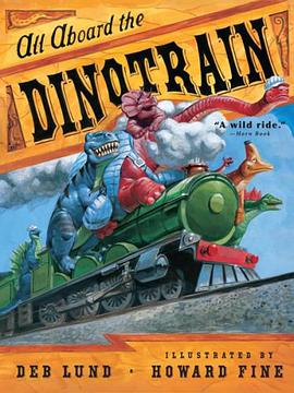 All Aboard the Dinotrain pdf epub mobi 电子书 下载