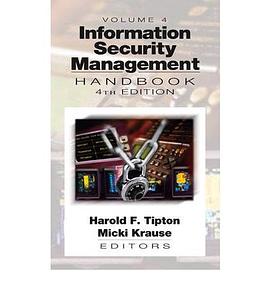 Information Security Management Handbook， Fourth Edition， Volume 4