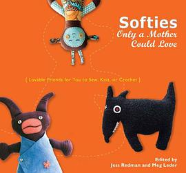Softies Only a Mother Could Love pdf epub mobi 电子书 下载