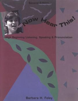 Now Hear This! High Beginning Listening Speaking & Pronunciation pdf epub mobi 电子书 下载