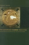 The Animals Came Dancing pdf epub mobi 电子书 下载
