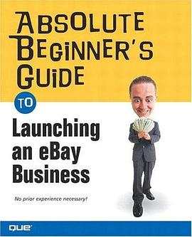 Absolute Beginner's Guide to Launching an eBay Business (Absolute Beginner's Guide) pdf epub mobi 电子书 下载