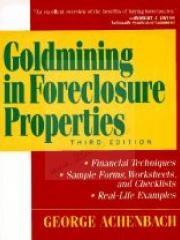 Goldmining in Foreclosure Properties, 3rd Edition