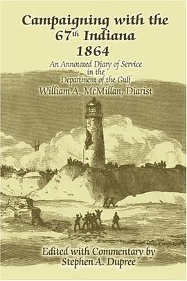 Campaigning with the 67th Indiana 1864 pdf epub mobi 电子书 下载