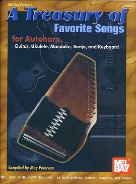 A Treasury of Favorite Songs for Autoharp, Guitar, Ukulele, Mandolin, Banjo, and Keyboard pdf epub mobi 电子书 下载