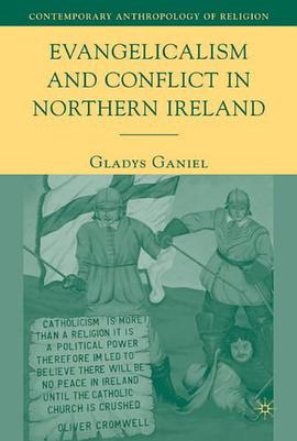 Evangelicalism and Conflict in Northern Ireland pdf epub mobi 电子书 下载