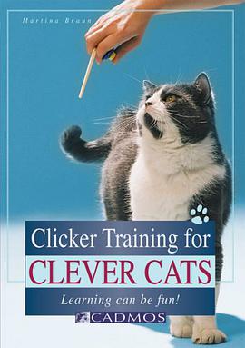 Clicker Training for Clever Cats pdf epub mobi 电子书 下载