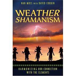 Weather Shamanism: Harmonizing Our Connection with the Eleme pdf epub mobi 电子书 下载