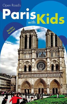 Open Road's Paris with Kids 3E pdf epub mobi 电子书 下载