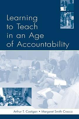 Learning To Teach in an Age of Accountability pdf epub mobi 电子书 下载