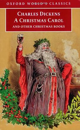 A Christmas Carol and Other Christmas Books Oxford Worlds Classics pdf epub mobi 电子书 下载