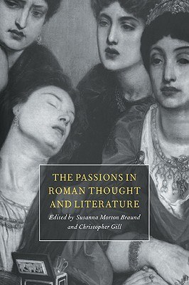 The Passions in Roman Thought and Literature pdf epub mobi 电子书 下载