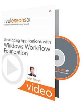 Developing Applications with Windows Workflow Foundation (WF) (Video Training) (LiveLessons) pdf epub mobi 电子书 下载