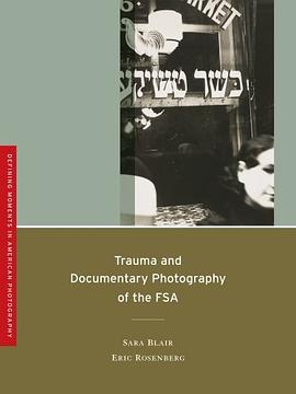 Trauma and Documentary Photography of the FSA pdf epub mobi 下载