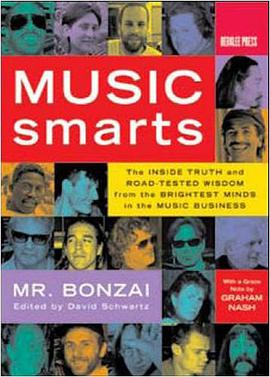 Music Smarts - The Inside Truth And Road-Tested Wisdom From The Brightest Minds In The Music Busines pdf epub mobi 电子书 下载