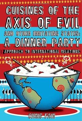 Cuisines of the Axis of Evil and Other Irritating States pdf epub mobi 电子书 下载