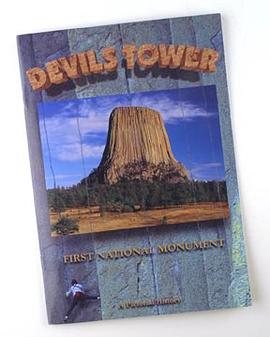 Devils Tower First National Monument, A Pictorial History pdf epub mobi 电子书 下载