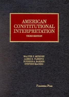 American Constitutional Interpretation (University Casebook) pdf epub mobi 电子书 下载