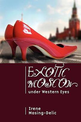 Exotic Moscow Under Western Eyes pdf epub mobi 下载