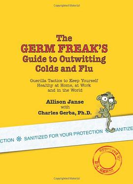 The Germ Freak's Guide to Outwitting Colds and Flu pdf epub mobi 电子书 下载