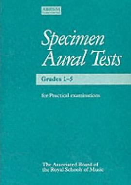 Specimen Aural Tests, Grades 1-5 for Practical Examinations pdf epub mobi 电子书 下载