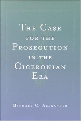 The Case for the Prosecution in the Ciceronian Era pdf epub mobi 电子书 下载