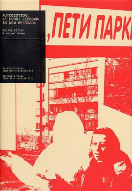 Autogestion, or Henri Lefebvre in New Belgrade pdf epub mobi 电子书 下载