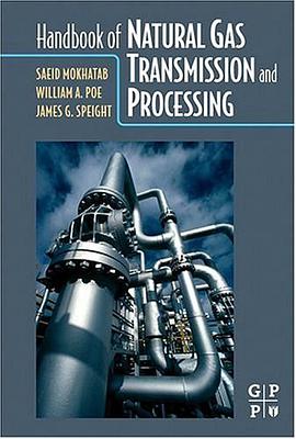 Handbook of Natural Gas  Transmission and  Processing